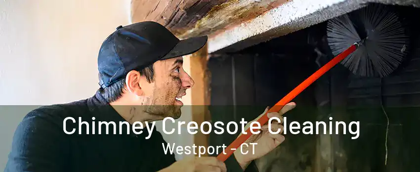 Chimney Creosote Cleaning Westport - CT