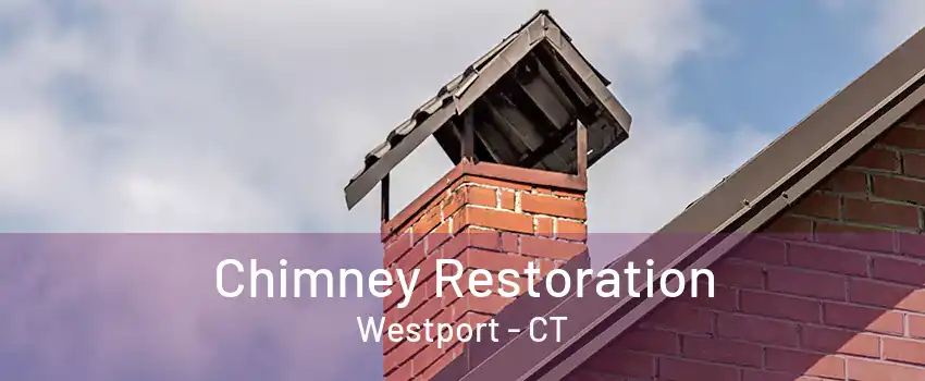 Chimney Restoration Westport - CT