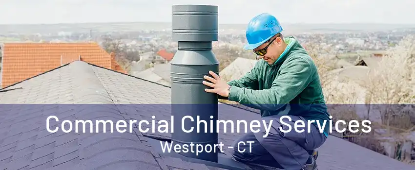 Commercial Chimney Services Westport - CT