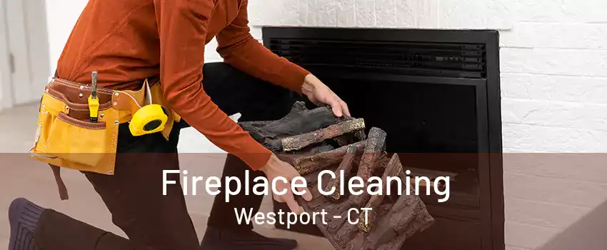 Fireplace Cleaning Westport - CT