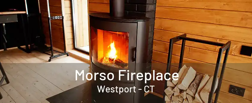 Morso Fireplace Westport - CT