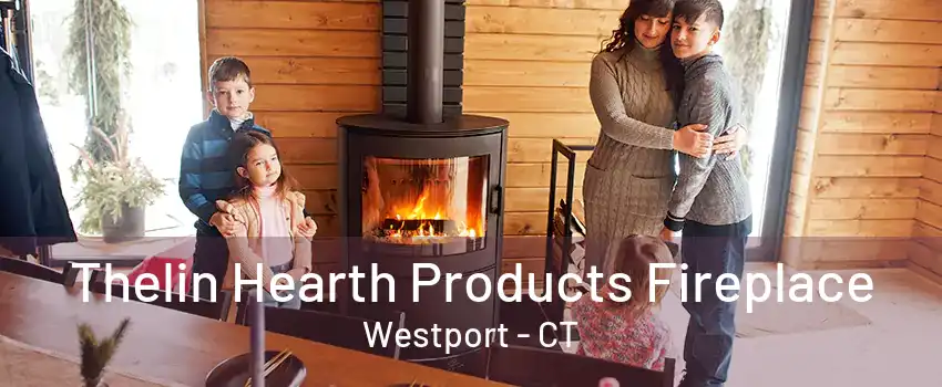 Thelin Hearth Products Fireplace Westport - CT